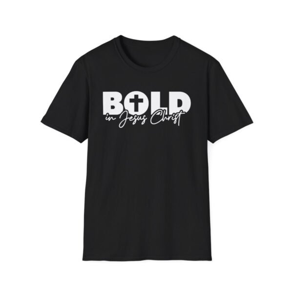 Bold in Jesus Christ Shirt - Image 13
