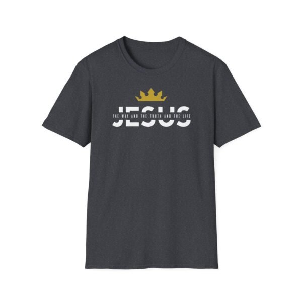 The Way and The Truth and The Life Shirt - Image 133