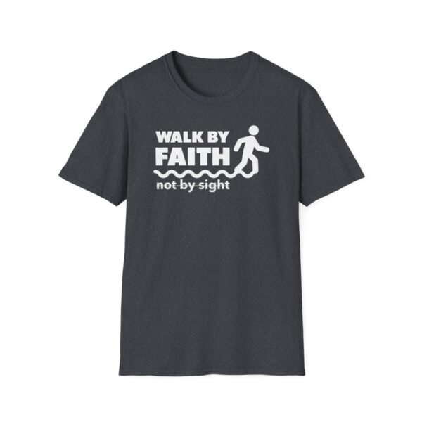 Walk By Faith Not By Sight Shirt 2 - Image 133