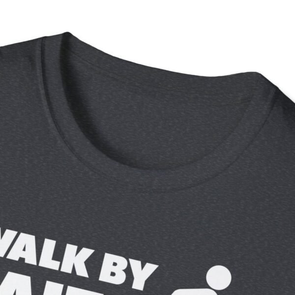 Walk By Faith Not By Sight Shirt 2 - Image 135