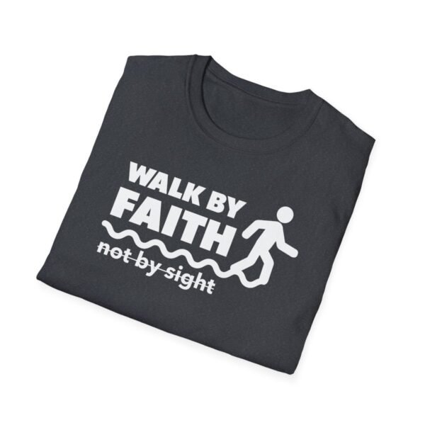 Walk By Faith Not By Sight Shirt 2 - Image 136