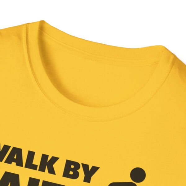 Walk By Faith Not By Sight Shirt 2 - Image 63