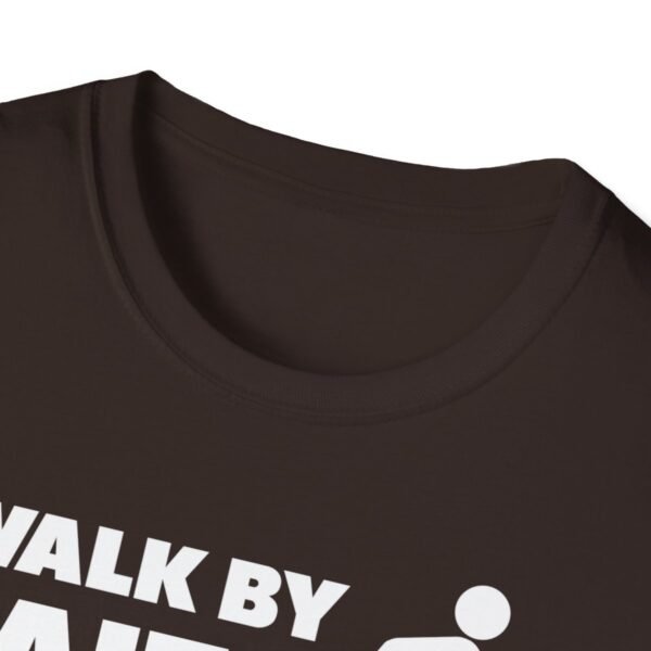 Walk By Faith Not By Sight Shirt 2 - Image 39