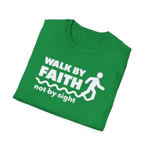 Walk By Faith Not By Sight Shirt 2 - Image 100
