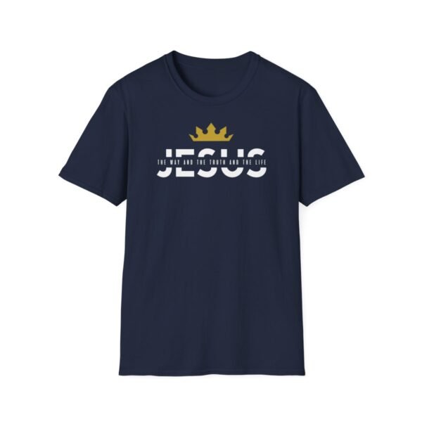 The Way and The Truth and The Life Shirt - Image 145
