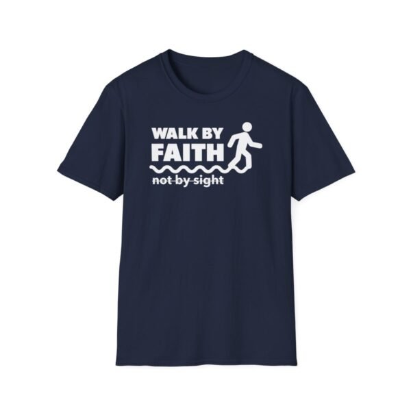 Walk By Faith Not By Sight Shirt 2 - Image 145
