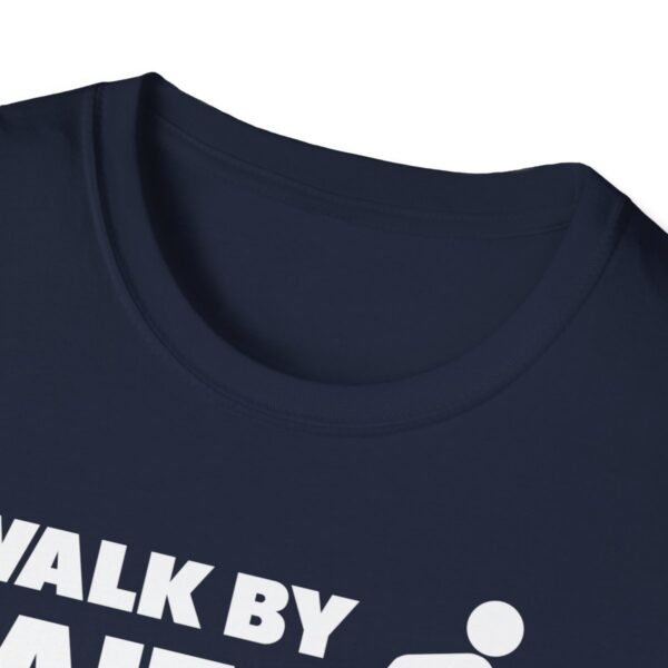 Walk By Faith Not By Sight Shirt 2 - Image 147