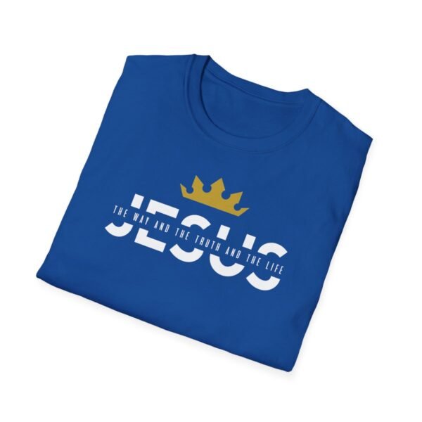 The Way and The Truth and The Life Shirt - Image 124