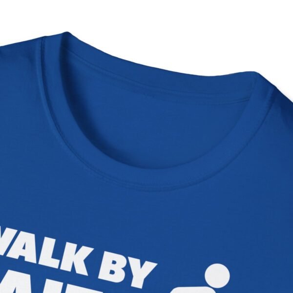 Walk By Faith Not By Sight Shirt 2 - Image 123