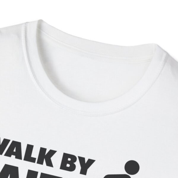 Walk By Faith Not By Sight Shirt 2 - Image 3