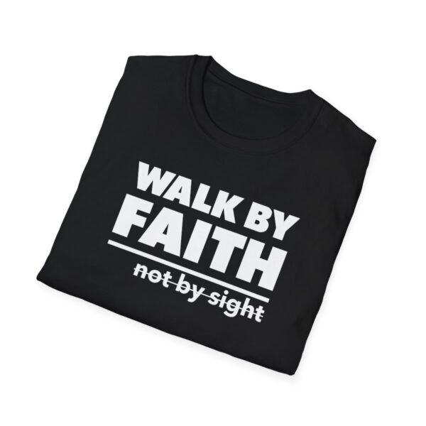 Walk By Faith Not By Sight Shirt 3 - Image 16