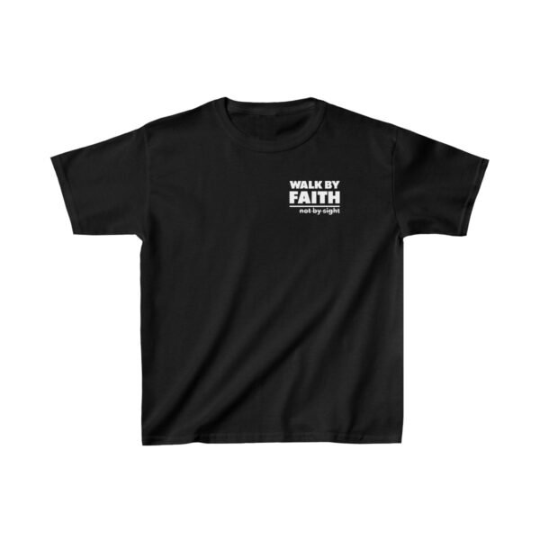Walk By Faith Not By Sight Shirt 4 Kids - Image 3
