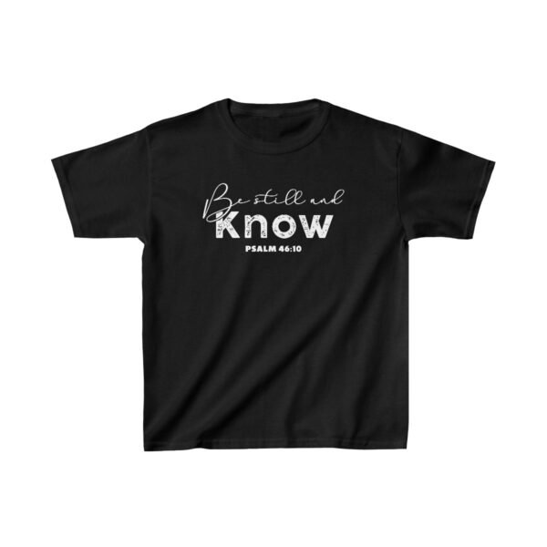 Be Still and Know Shirt Kids 2 - Image 3
