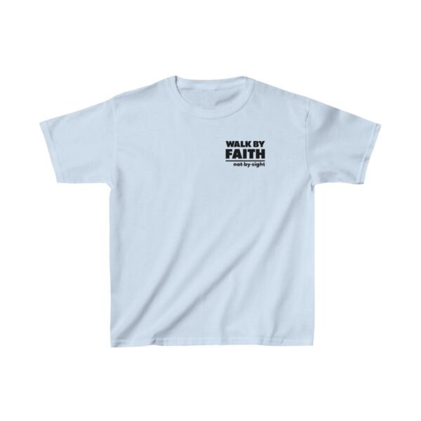Walk By Faith Not By Sight Shirt 4 Kids - Image 13