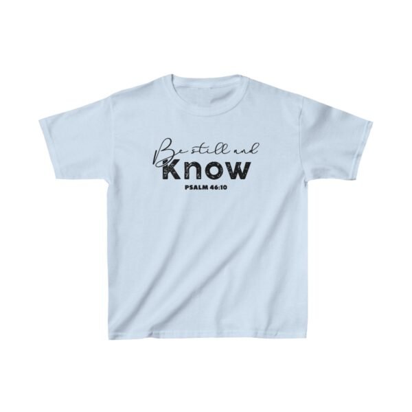 Be Still and Know Shirt Kids 2 - Image 13