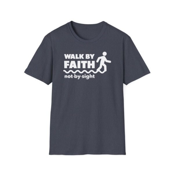Walk By Faith Not By Sight Shirt 2 - Image 157