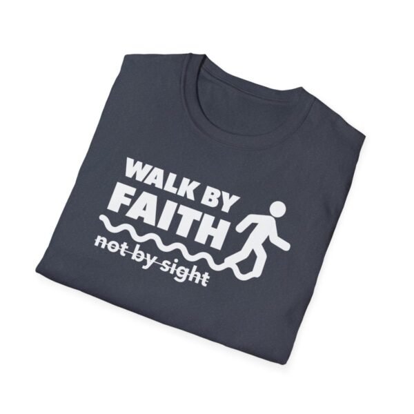 Walk By Faith Not By Sight Shirt 2 - Image 160