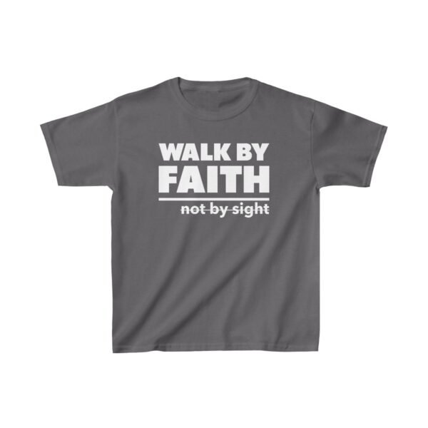 Walk By Faith Not By Sight Shirt 3 Kids - Image 15